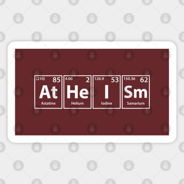 Atheism (At-He-I-Sm) Periodic Elements Spelling Magnet by cerebrands